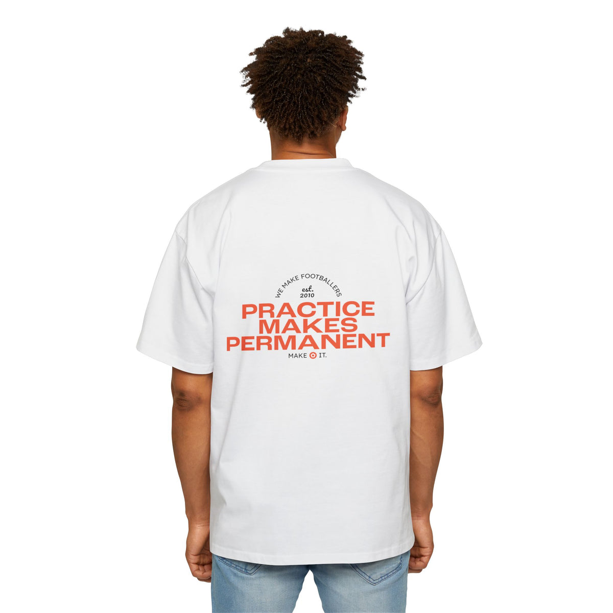 Practice Makes Permanent - Men's Heavy Oversized Tee