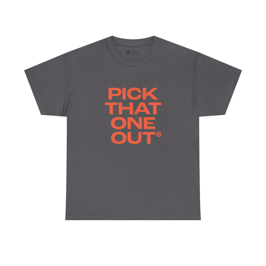 "PICK THAT ONE OUT" Unisex Heavy Cotton Tee - We Make Footballers