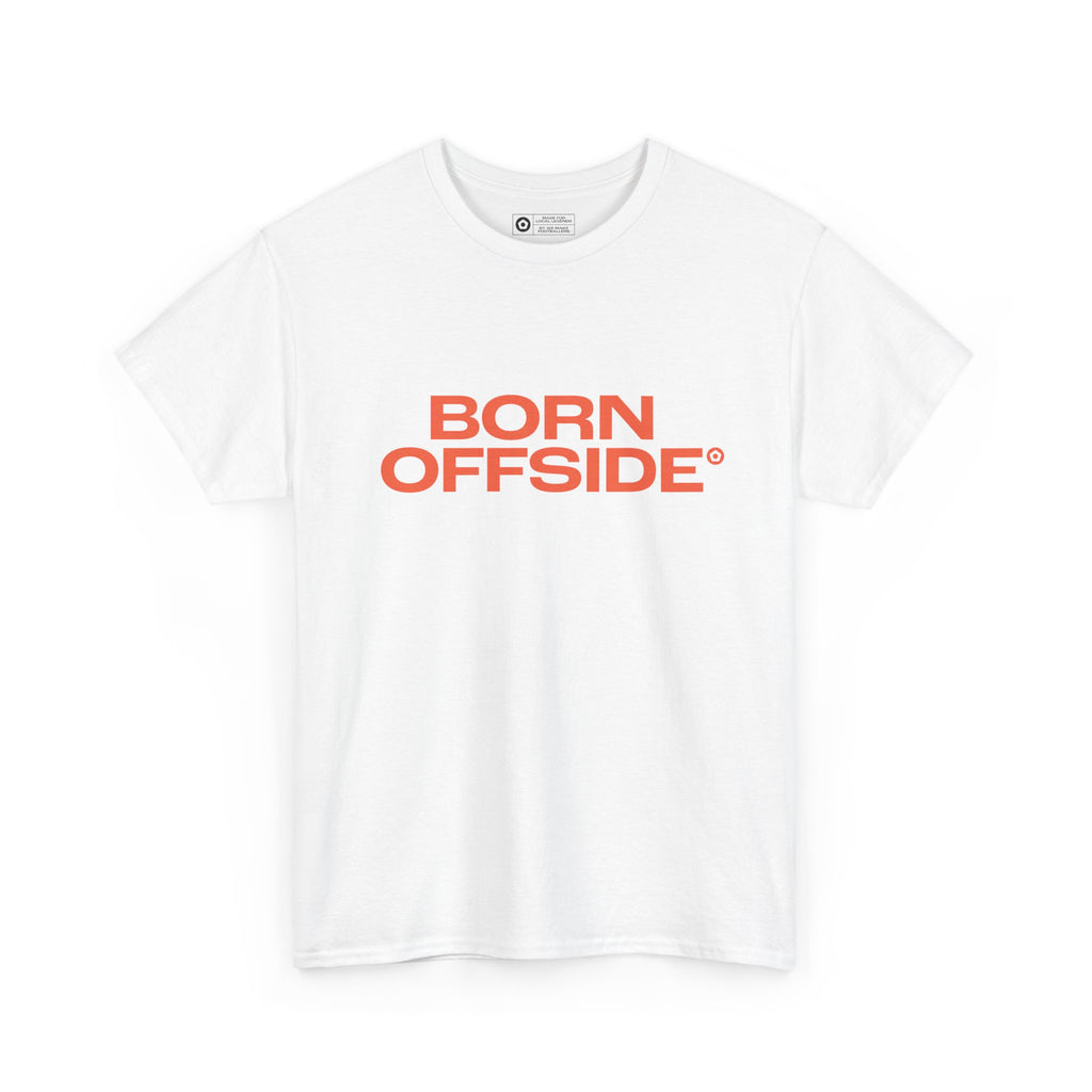 "BORN OFFSIDE" Unisex Heavy Cotton Tee - We Make Footballers
