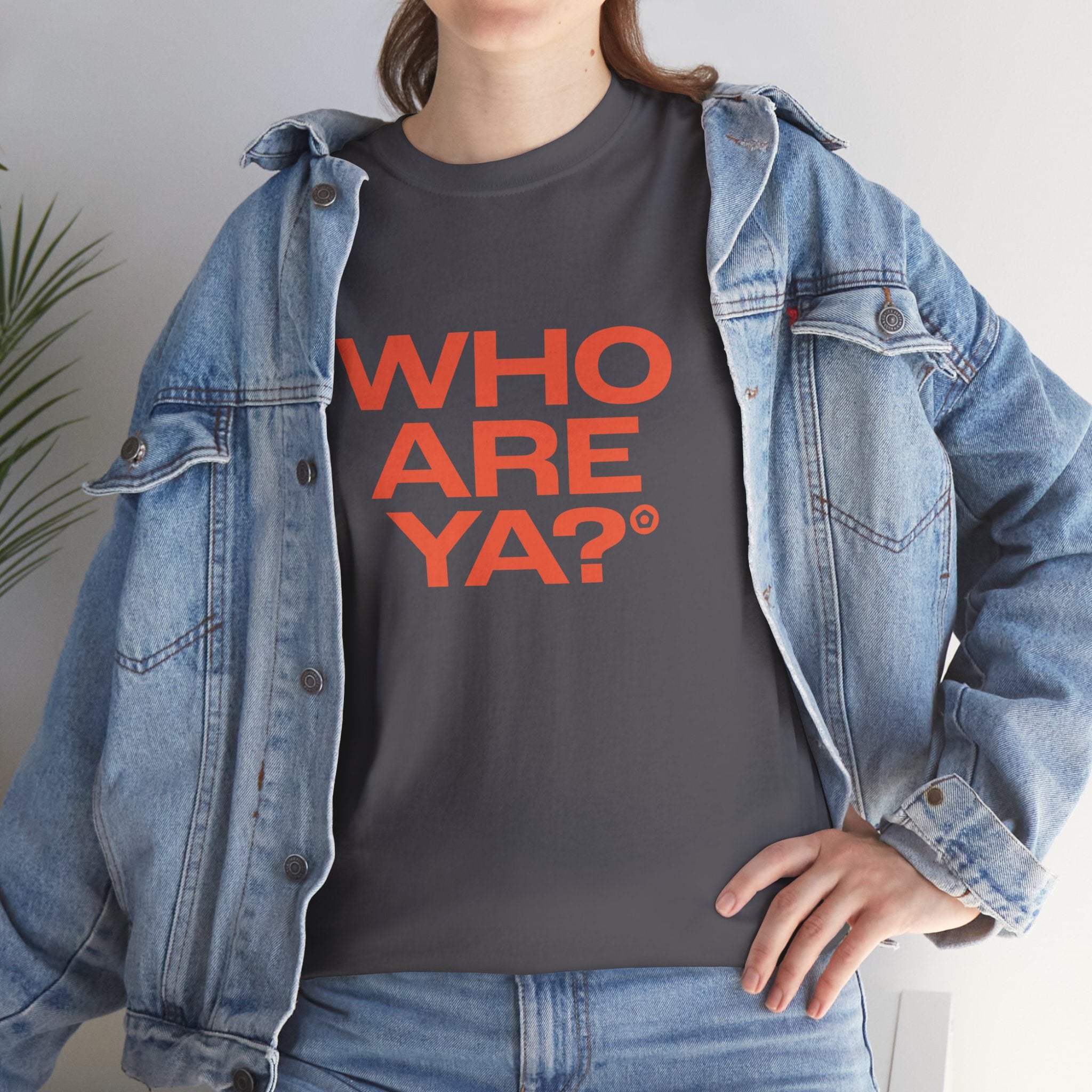 "WHO ARE YA?" Unisex Heavy Cotton Tee