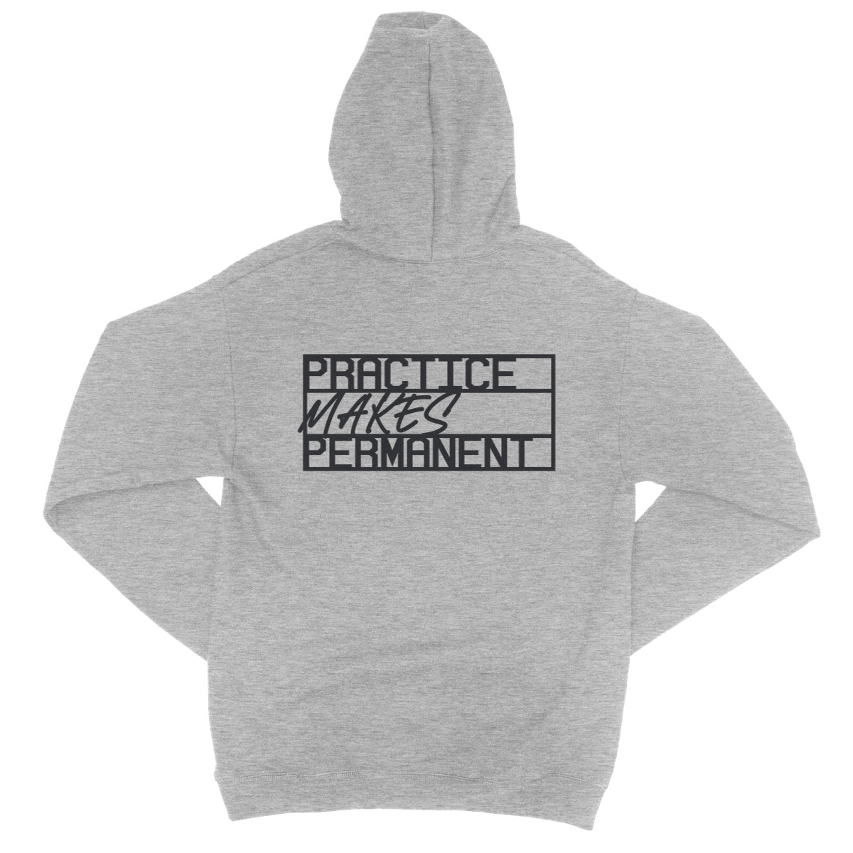 Practice makes permanent range College Hoodie