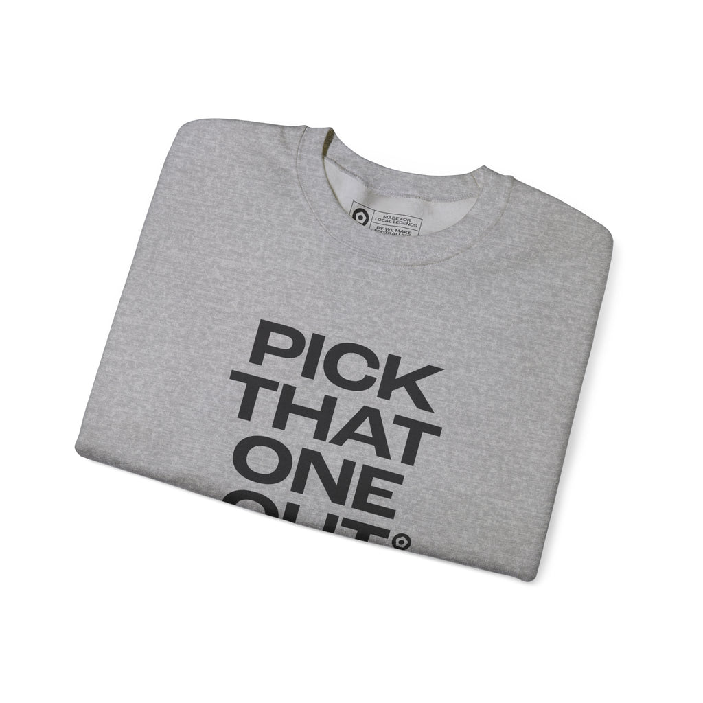 "PICK THAT ONE OUT" Unisex Sweatshirt - We Make Footballers
