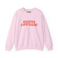 "BORN OFFSIDE" Unisex Sweatshirt - We Make Footballers