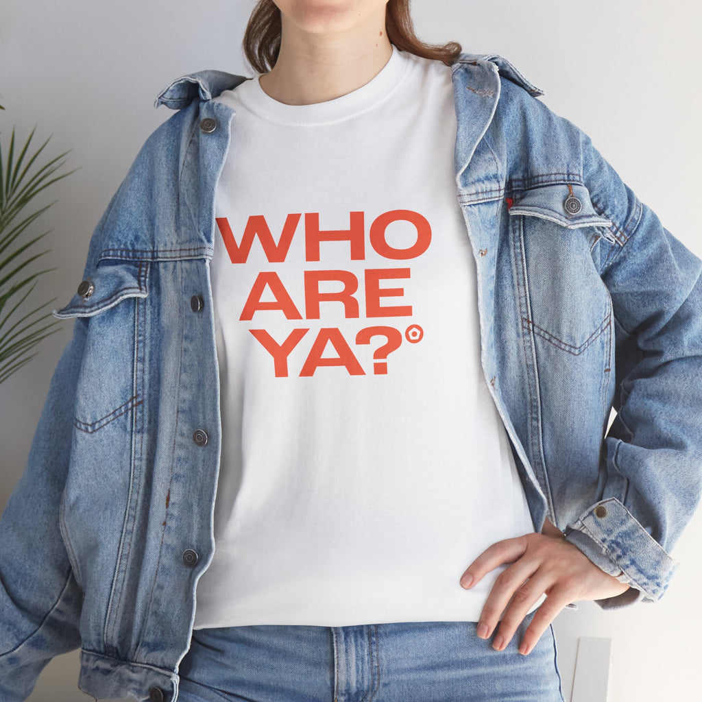 "WHO ARE YA?" Unisex Heavy Cotton Tee