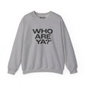 "WHO ARE YA?" Unisex Sweatshirt - We Make Footballers