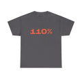 110% - Unisex Tee - We Make Footballers