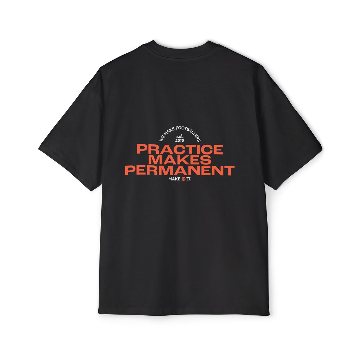 Practice Makes Permanent - Men's Heavy Oversized Tee