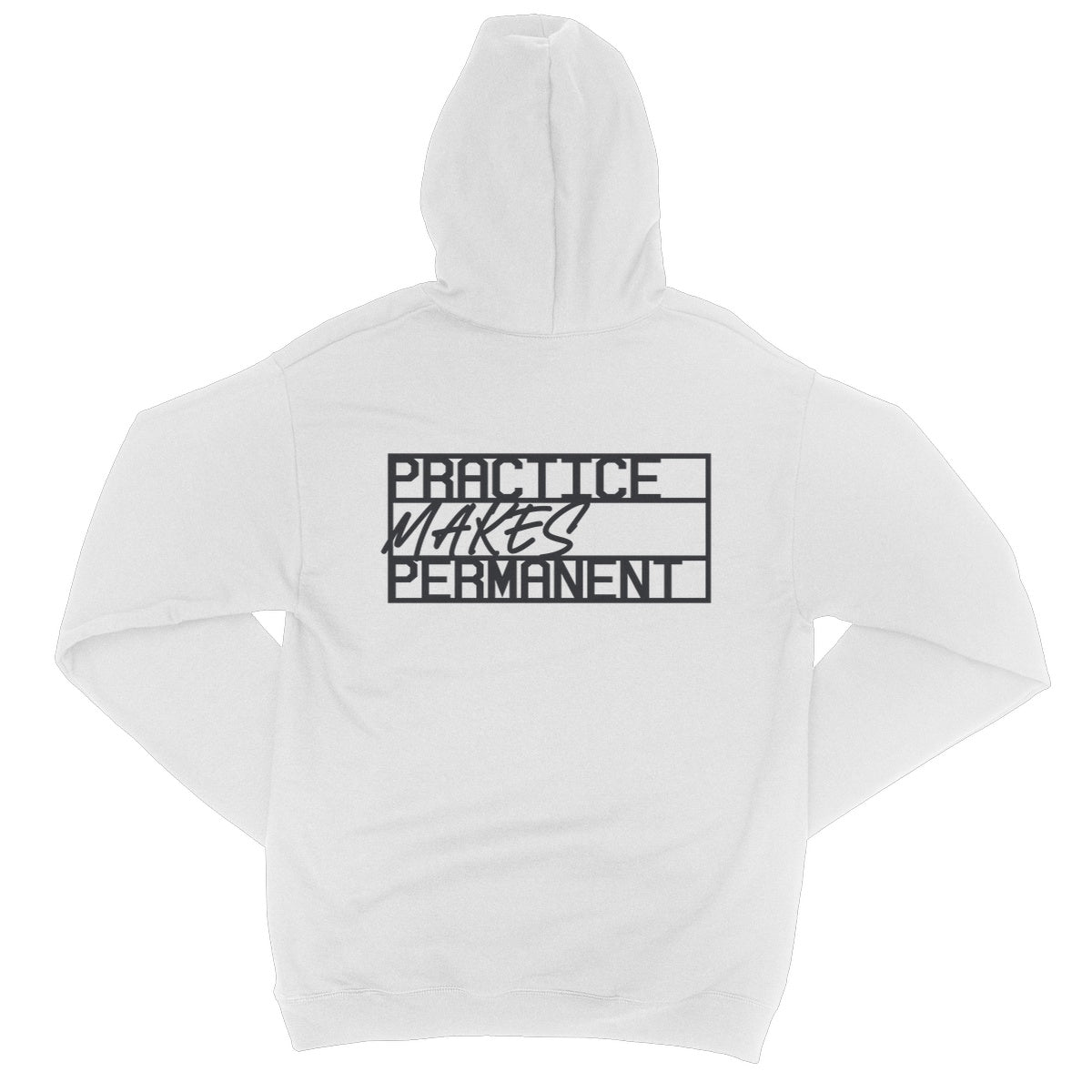 Practice makes permanent range College Hoodie