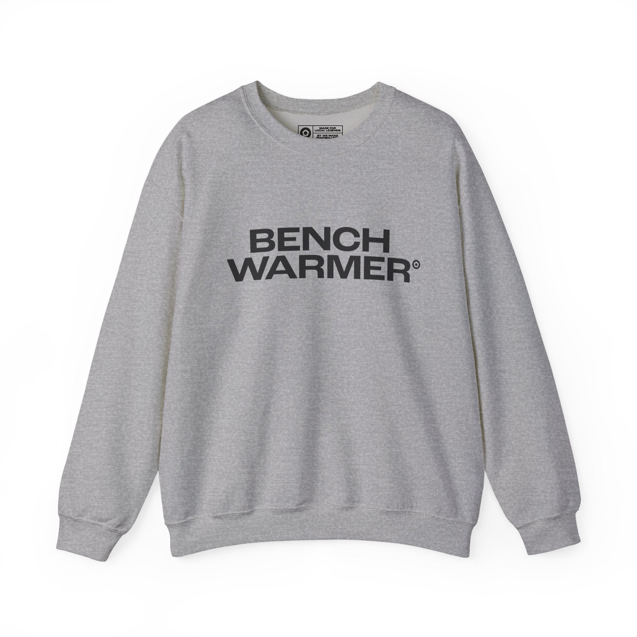 "BENCHWARMER" Unisex Sweatshirt - We Make Footballers