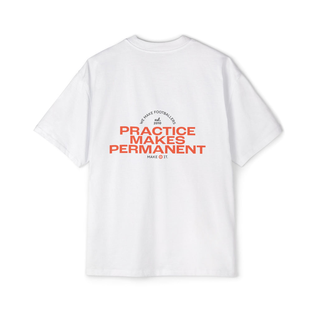 Practice Makes Permanent - Men's Heavy Oversized Tee