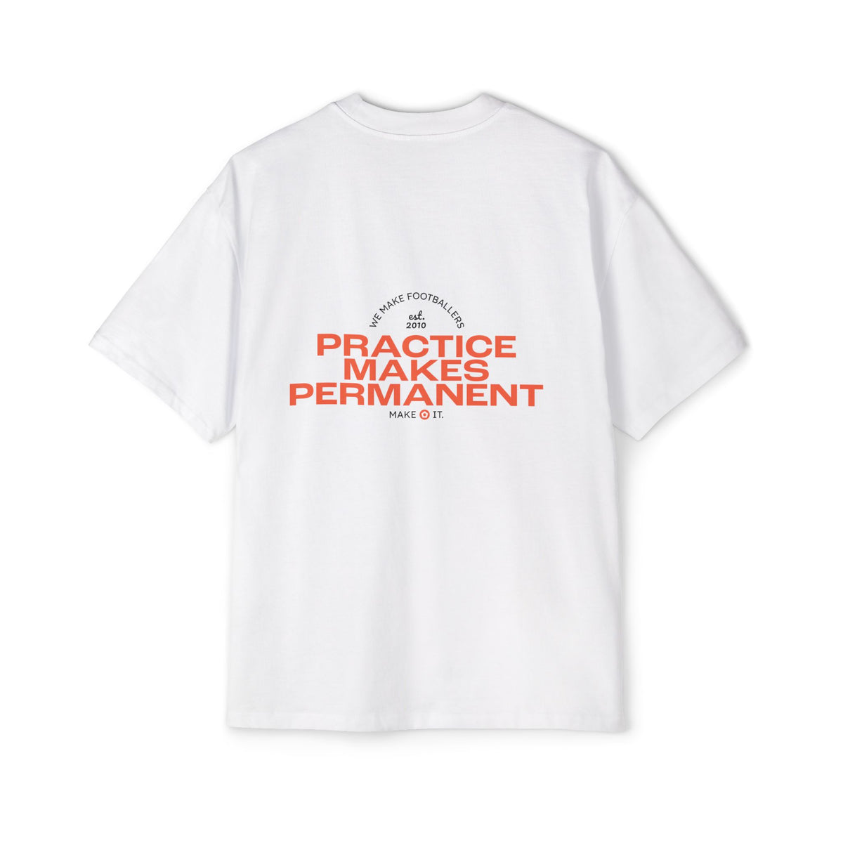 Practice Makes Permanent - Men's Heavy Oversized Tee