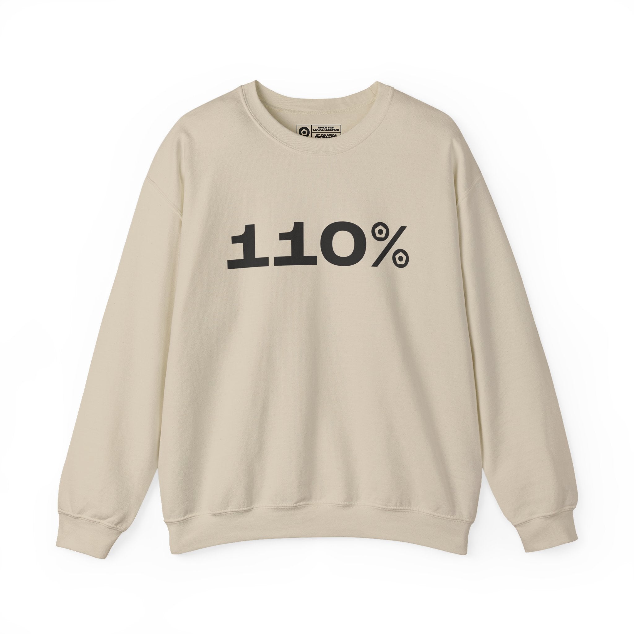 "110%" Unisex Sweatshirt - We Make Footballers