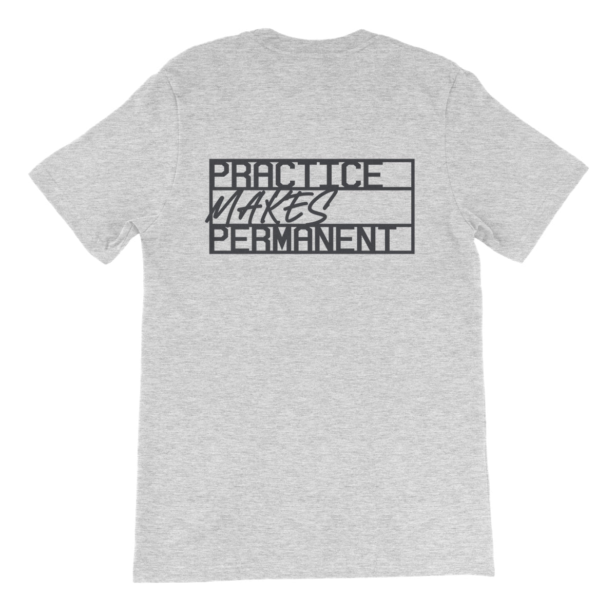 Practice makes permanent range Unisex Short Sleeve T-Shirt