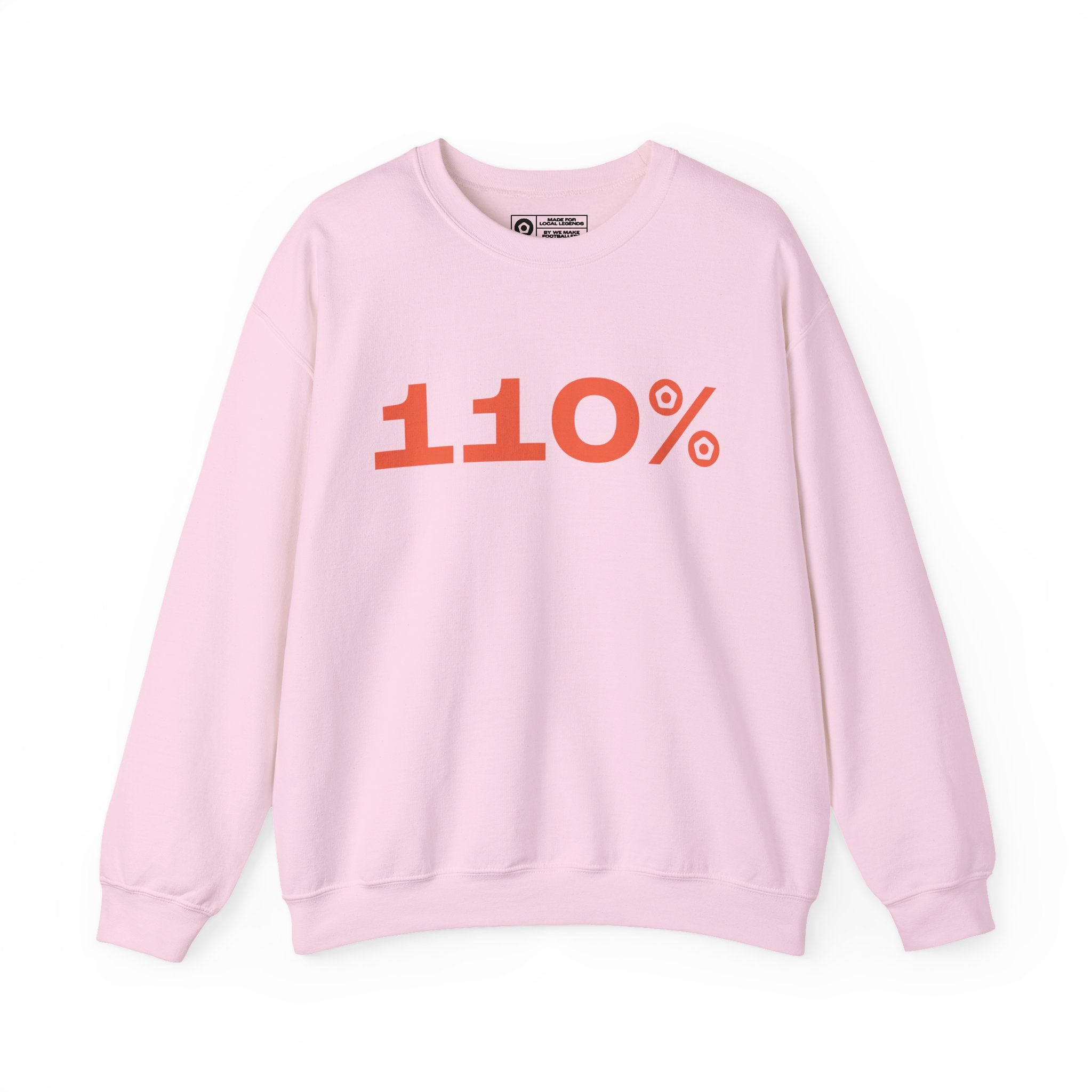 "110%" Unisex Sweatshirt - We Make Footballers