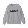 "110%" Unisex Sweatshirt - We Make Footballers